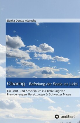 Clearing - Befreiung der Seele ins Licht
