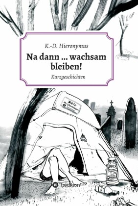 Na dann ... wachsam bleiben!