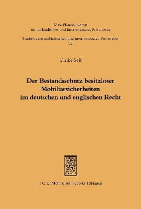 Der Bestandsschutz besitzloser Mobiliarsicherheiten im deutschen und englischen Recht