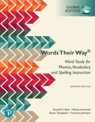 Words Their Way: Word Study for  Phonics, Vocabulary, and Spelling Instruction, Global Edition
