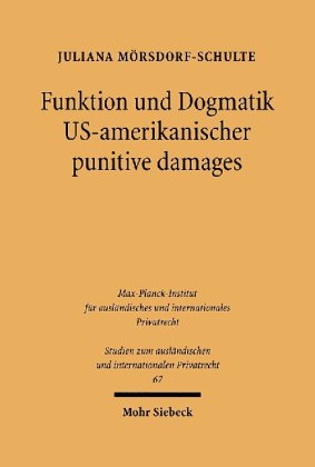 Funktion und Dogmatik US-amerikanischer punitive damages