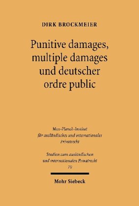 Punitive damages, multiple damages und deutscher ordre public