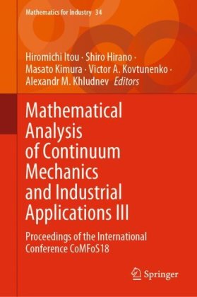 Mathematical Analysis of Continuum Mechanics and Industrial Applications III