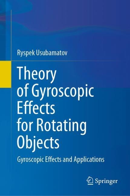 Theory of Gyroscopic Effects for Rotating Objects main product photo