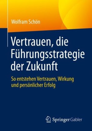 Vertrauen, die Führungsstrategie der Zukunft