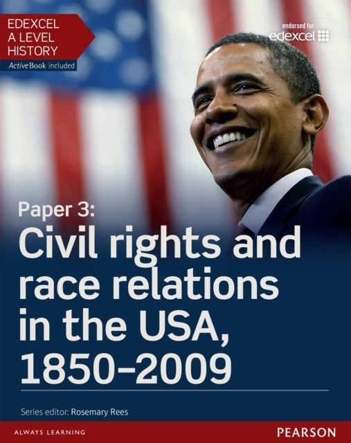 Edexcel A Level History, Paper 3: Civil rights and race relations in the USA, 1850-2009 Student Book main product photo