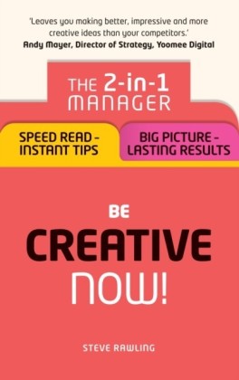 Be Creative - Now!