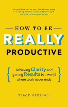How To Be REALLY Productive