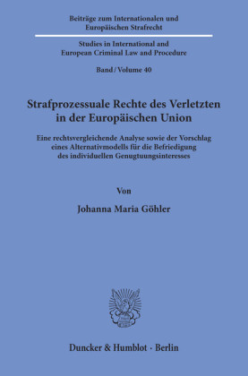 Strafprozessuale Rechte des Verletzten in der Europäischen Union.
