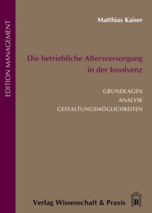 Die betriebliche Altersversorgung in der Insolvenz.