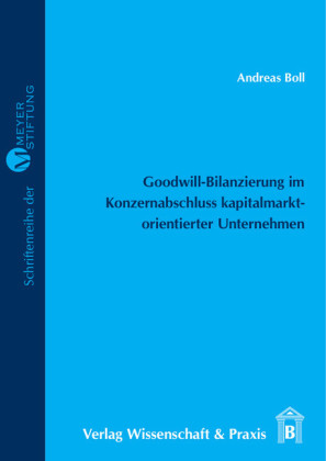 Goodwill-Bilanzierung im Konzernabschluss kapitalmarktorientierter Unternehmen.