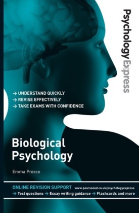 Psychology Express: Biological Psychology (Undergraduate Revision Guide)