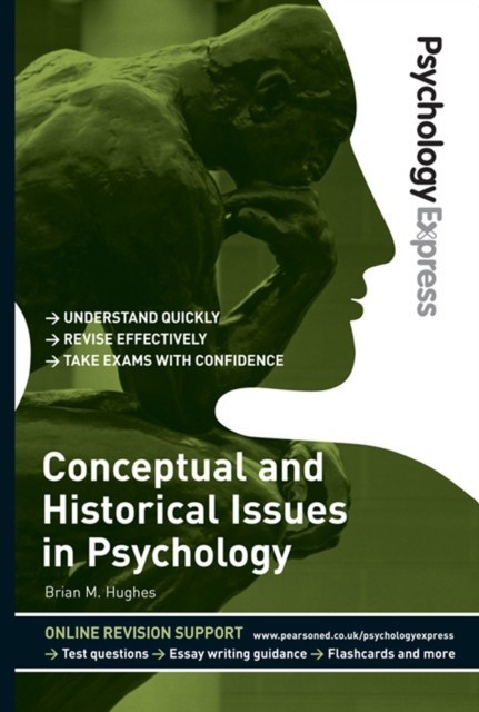 Psychology Express: Conceptual and Historical Issues in Psychology (Undergraduate Revision Guide) main product photo