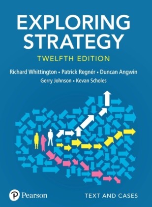 Exploring Strategy, Text and Cases, 12th Edition