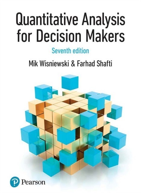 Quantitative Analysis for Decision Makers, 7th Edition (Formally known as Quantitative Methods for Decision Makers) main product photo