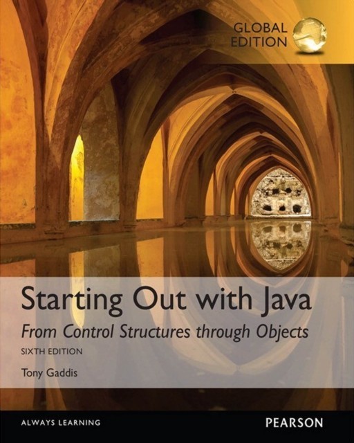 Starting Out with Java: From Control Structures through Objects, Global Edition main product photo