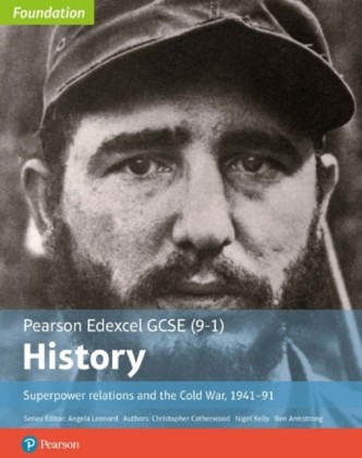 Edexcel GCSE (9-1) History Foundation Superpower relations and the Cold War, 1941_91 Student Book