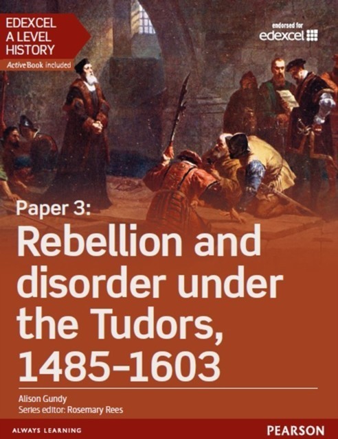 Edexcel A Level History, Paper 3: Rebellion and disorder under the Tudors 1485-1603 Student Book main product photo