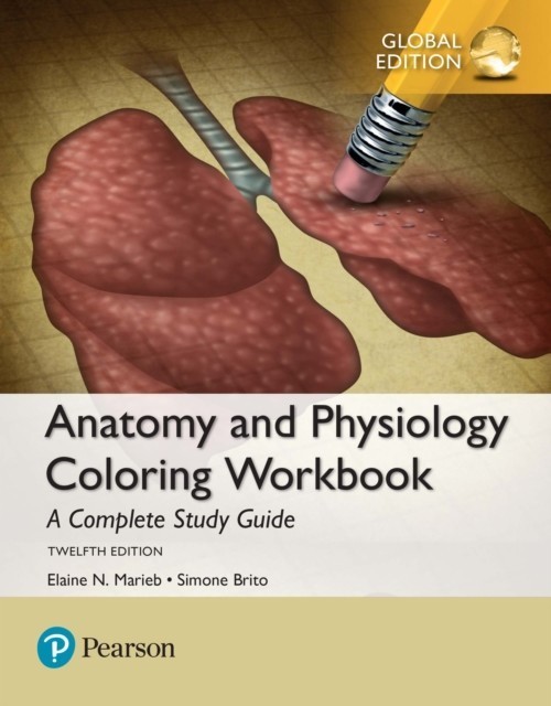 Anatomy and Physiology Coloring Workbook: A Complete Study Guide, Global Edition main product photo