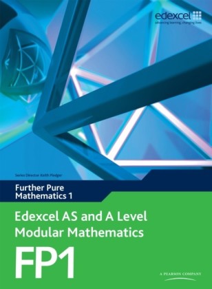 Edexcel AS and A Level Modular Mathematics Further Pure Mathematics 1 FP1