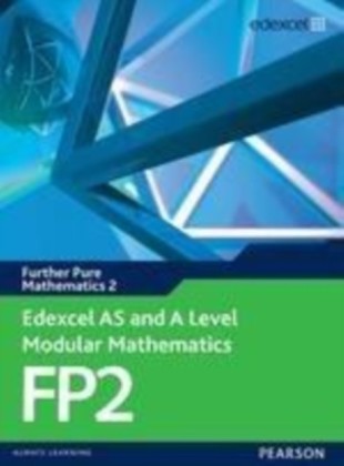 Edexcel AS and A Level Modular Mathematics Further Pure Mathematics 2 FP2