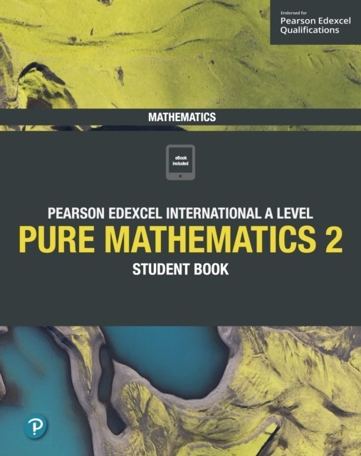 Pearson Edexcel International A Level Mathematics Pure 2 Mathematics Student Book main product photo