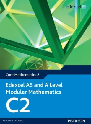 Edexcel AS and A Level Modular Mathematics Core Mathematics 2 C2