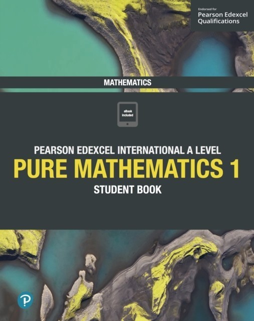 Pearson Edexcel International A Level Mathematics Pure Mathematics 1 Student Book main product photo