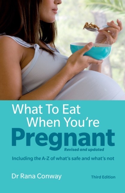 What to Eat When You're Pregnant including the A-Z of what's safe and what's not main product photo
