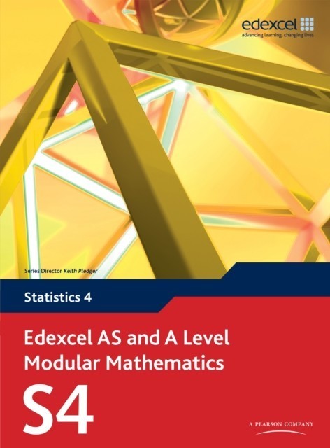 Edexcel AS and A Level Modular Mathematics Statistics 4 S4 main product photo