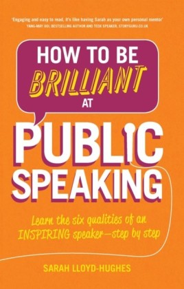 How to Be Brilliant at Public Speaking 2e