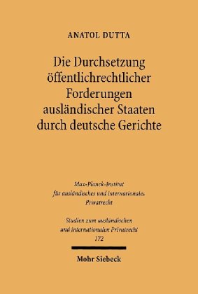 Die Durchsetzung öffentlichrechtlicher Forderungen ausländischer Staaten durch deutsche Gerichte