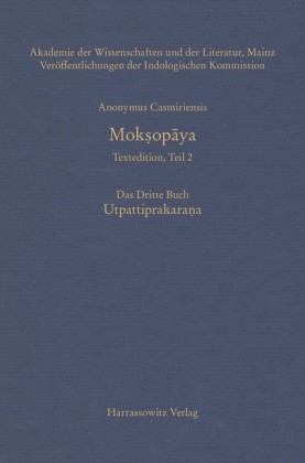 Moksopaya - Textedition, Teil 2. Das Dritte Buch: Utpattiprakarana