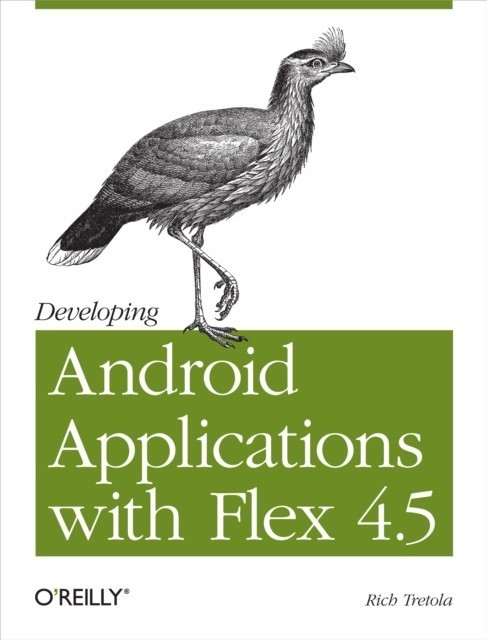 Developing Android Applications with Flex 4.5 main product photo