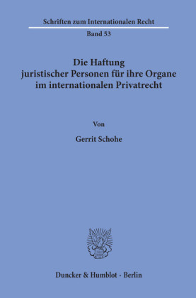 Die Haftung juristischer Personen für ihre Organe im internationalen Privatrecht.