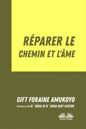 Réparer Le Chemin Et L'Âme