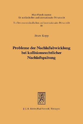 Probleme der Nachlaßabwicklung bei kollisionsrechtlicher Nachlaßspaltung