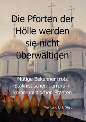 Die Pforten der Hölle werden sie nicht überwältigen