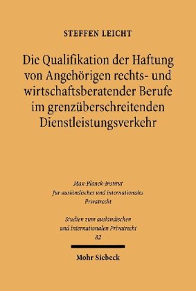Die Qualifikation der Haftung von Angehörigen rechts- und wirtschaftsberatender Berufe im grenzüberschreitenden Dienstleistungsverkehr