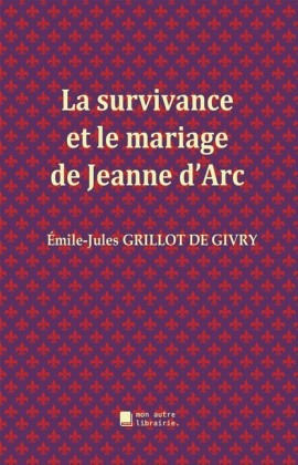 La survivance et le mariage de Jeanne d'Arc