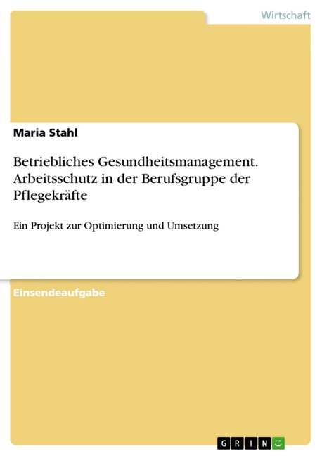 Betriebliches Gesundheitsmanagement. Arbeitsschutz in der Berufsgruppe der Pflegekräfte main product photo