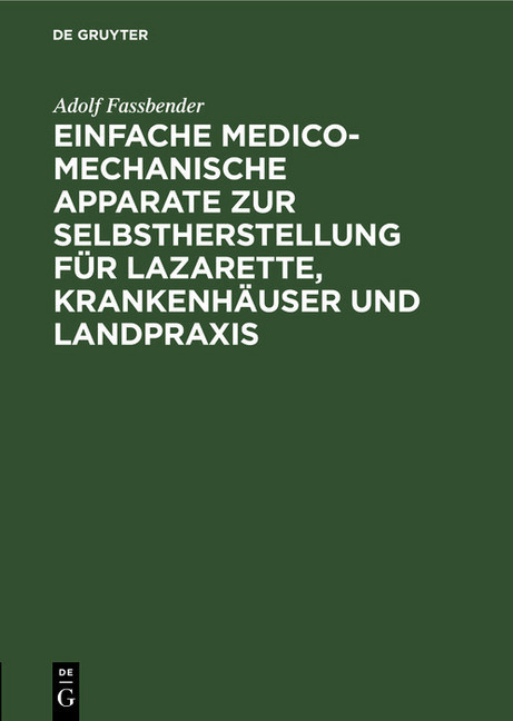 Einfache medico-mechanische Apparate zur Selbstherstellung für Lazarette, Krankenhäuser und Landpraxis main product photo