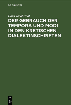 Der Gebrauch der Tempora und Modi in den kretischen Dialektinschriften