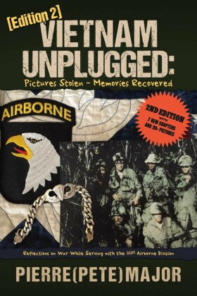 Vietnam Unplugged:Pictures Stolen - Memories Recovered.