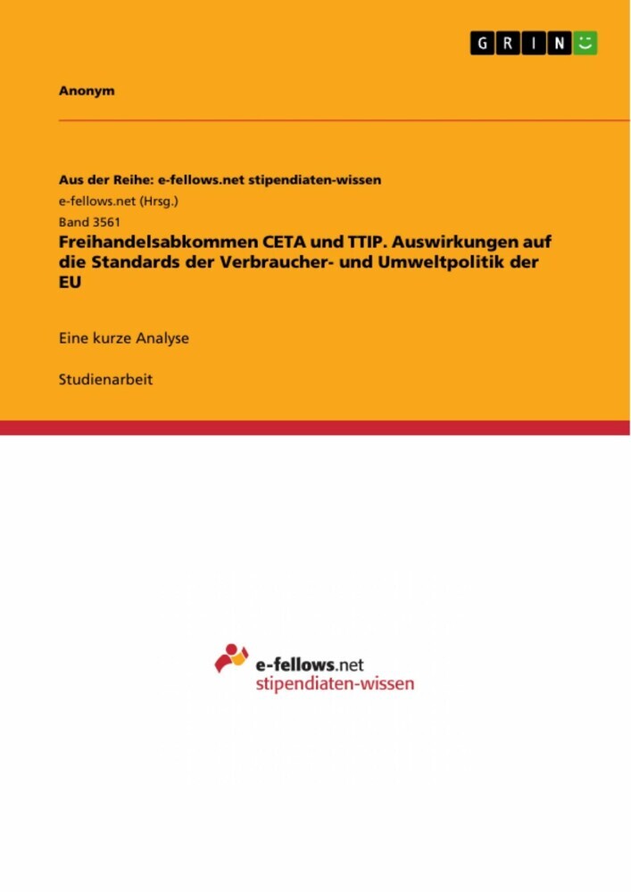 Freihandelsabkommen CETA und TTIP. Auswirkungen auf die Standards der Verbraucher- und Umweltpolitik der EU main product photo