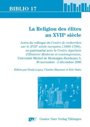 La Religion des élites au XVII° siècle