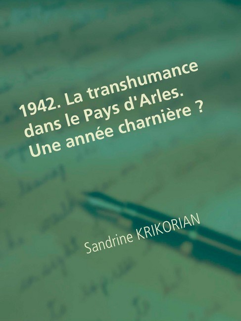 1942. La transhumance dans le Pays d'Arles. Une année charnière ? main product photo