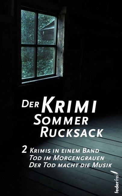 Der Krimi Sommer Rucksack 2: Zwei Krimis in einem Band. Tod im Morgengrauen und Der Tod macht die Musik main product photo