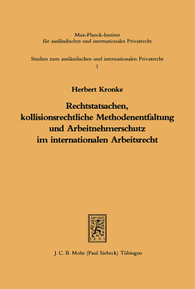 Rechtstatsachen, kollisionsrechtliche Methodenentfaltung und Arbeitnehmerschutz im internationalen Arbeitsrecht