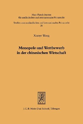 Monopole und Wettbewerb in der chinesischen Wirtschaft